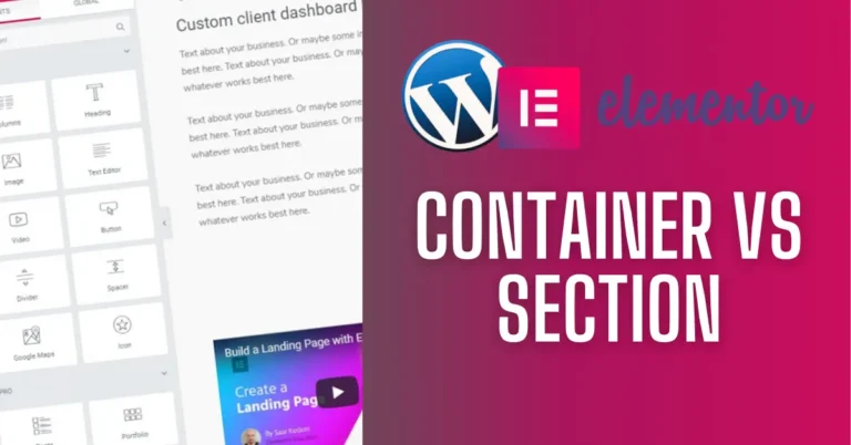 Elementor Container vs Section 2024 : A Comprehensive Comparison for Web Designers